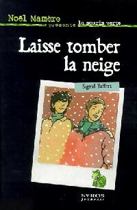 Livrenpoche : Laisse tomber la neige - Sigrid Baffert - Livre