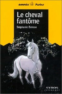 Livrenpoche : Le cheval fantôme - Stéphanie Benson - Livre