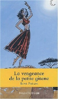 Livrenpoche : La vengeance de la petite gitane - René Frégni - Livre