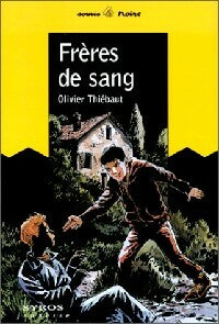 Frères de sang - Olivier Thiébaut -  Souris Noire - Livre