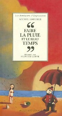 Livrenpoche : Faire la pluie et le beau temps - Michel Boucher - Livre