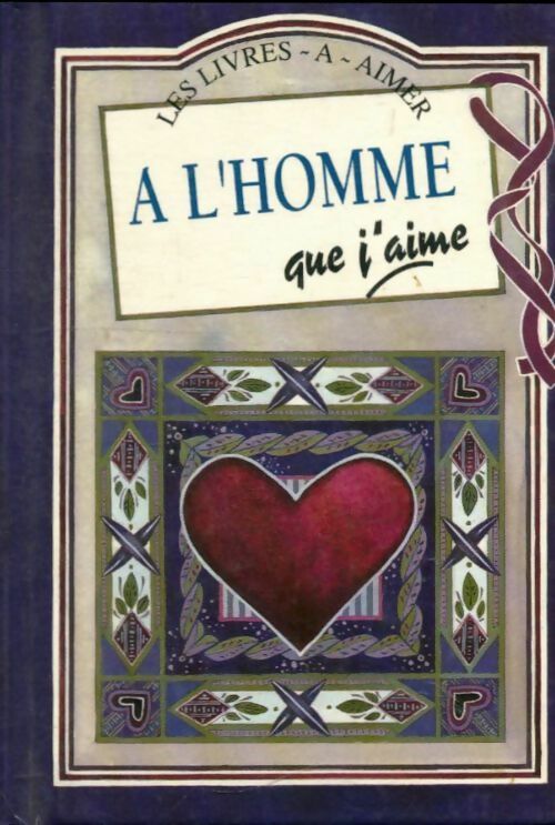 Livrenpoche : A l'homme que j'aime - Helen Exley - Livre