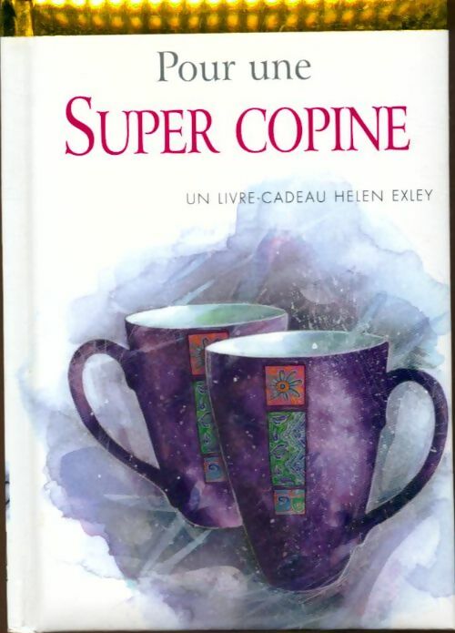 Livrenpoche : Pour une super copine - Helen Exley - Livre