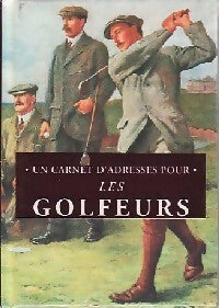 Un carnet d'adresses pour les golfeurs - Helen Exley -  Carnets d'adresses - Livre