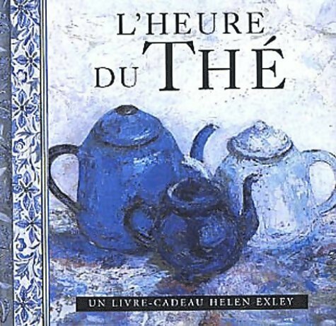 Livrenpoche : L'heure du thé - Helen Exley - Livre