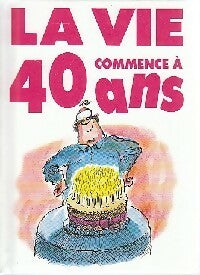 Livrenpoche : La vie commence à 40 ans - Helen Exley - Livre