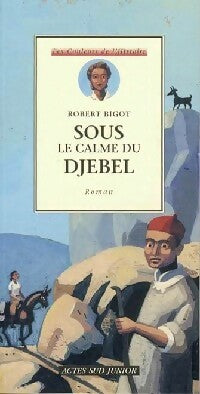 Livrenpoche : Sous le calme du Djebel - Robert Bigot - Livre