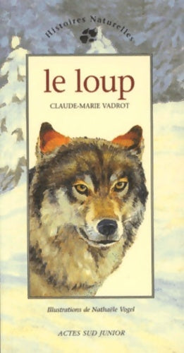 Livrenpoche : Le loup - Claude-Marie Vadrot - Livre