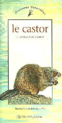 Livrenpoche : Le castor - Claude-Marie Vadrot - Livre