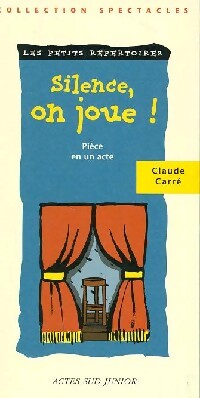 Livrenpoche : Silence, on joue ! - Claude Carré - Livre