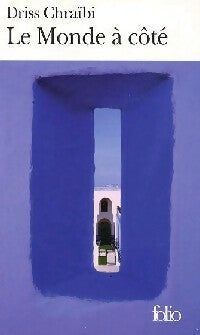 Livrenpoche : Le monde à côté - Driss Chraïbi - Livre