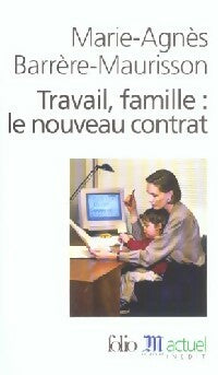 Livrenpoche : Travail, famille : Le nouveau contrat - Marie-Agnès Barrère-Maurisson - Livre