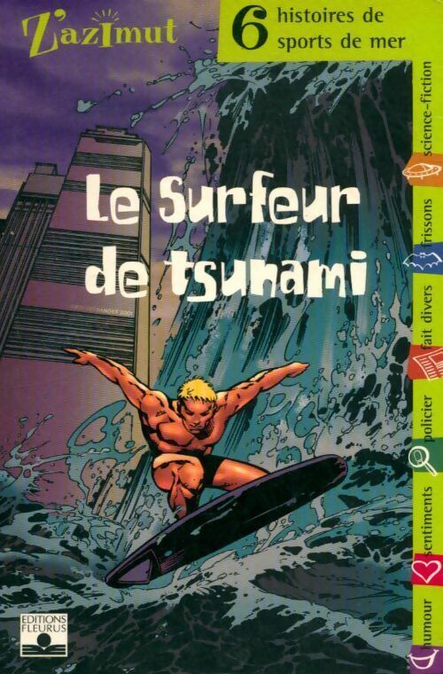 Livrenpoche : Le surfeur de tsunami. 6 histoires de sports de mer - Collectif - Livre