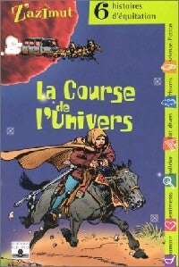 Livrenpoche : La course de l'Univers. 6 histoires d'équitation - Collectif - Livre
