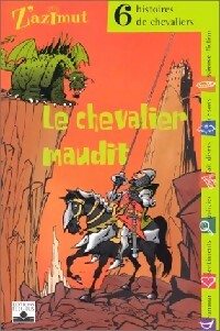 Le chevalier maudit. 6 histoires de chevaliers - Collectif -  Z'azimut - Livre