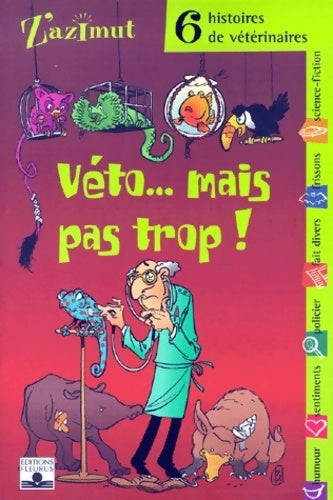 Livrenpoche : Véto... Mais pas trop ! 6 histoires de vétérinaires - Collectif - Livre