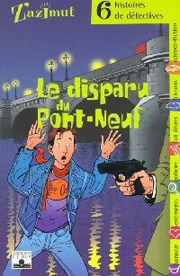 Livrenpoche : Le disparu du Pont-Neuf. 6 histoires de détectives - Collectif - Livre