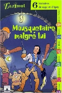 Livrenpoche : Mousquetaire malgré lui. 6 histoires de cape et d'épées - Collectif - Livre