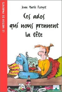 Livrenpoche : Ces ados qui nous prennent la tête - J.-M. Forget - Livre