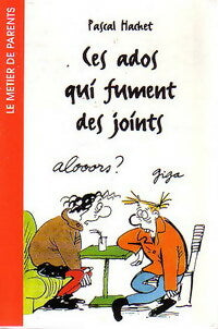 Livrenpoche : Ces ados qui fument des joints - P. Hachet - Livre