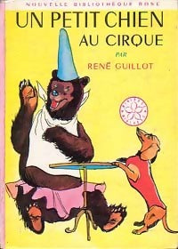 Livrenpoche : Un petit chien au cirque - René Guillot - Livre