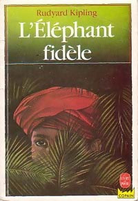 Livrenpoche : L'éléphant fidèle - Rudyard Kipling - Livre