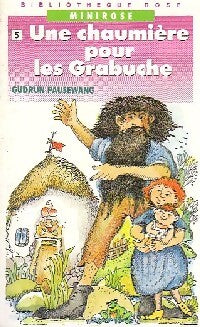 Une chaumière pour les Grabuche - Gudrun Pausewang - Livre