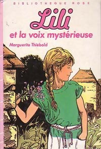 Livrenpoche : Lili et la voix mystérieuse - Marguerite Thiébold - Livre