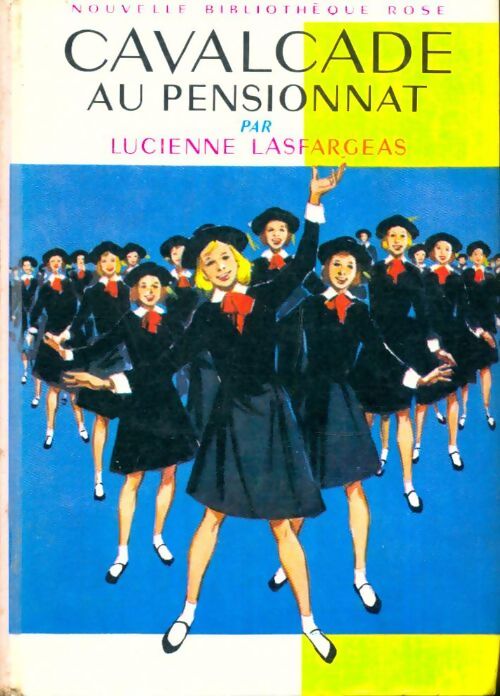 Livrenpoche : Cavalcade au pensionnat - Lucienne Lasfargeas - Livre