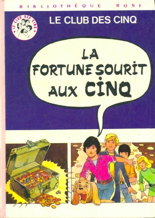La fortune sourit aux cinq - Claude Voilier -  Bibliothèque rose (3ème série) - Livre