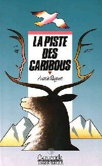 Livrenpoche : La piste des caribous - Annie Paquet - Livre