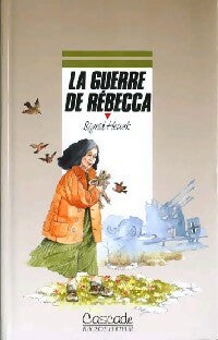 La guerre de Rebecca - Sigrid Heuck -  Cascade - Livre