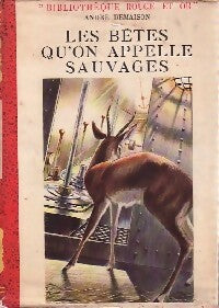 Livrenpoche : Les bêtes qu'on appelle sauvages (Des bêtes qu'on dit sauvages) - André Demaison - Livre