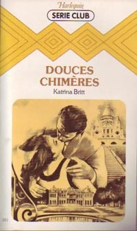 Livrenpoche : Douces chimères - Katrina Britt - Livre