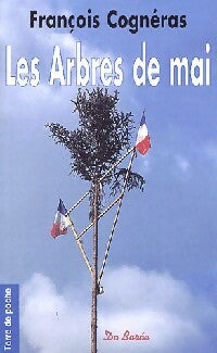 Livrenpoche : Les arbres de mai - François Cognéras - Livre