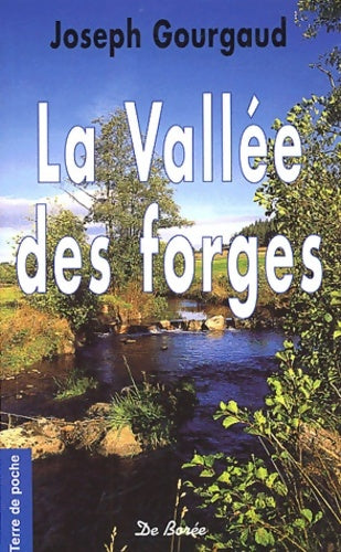 Livrenpoche : La vallée des forges - Joseph Gourgaud - Livre