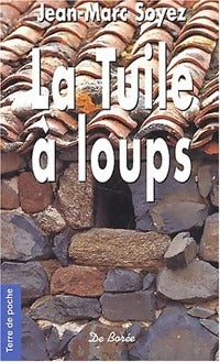 Livrenpoche : La tuile à loups - Jean-Marc Soyez - Livre