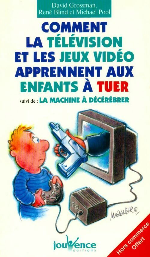Livrenpoche : Comment la télé et les jeux vidéos apprennent aux enfants à tuer - David Grossman - Livre