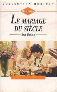 Livrenpoche : Le mariage du siècle - Kate Denton - Livre