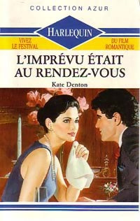 Livrenpoche : L'imprévu était au rendez-vous - Kate Denton - Livre