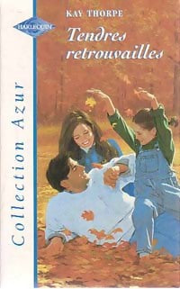 Livrenpoche : Tendres retrouvailles - Kay Thorpe - Livre