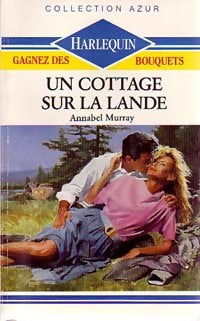 Livrenpoche : Un cottage sur la lande - Annabel Murray - Livre
