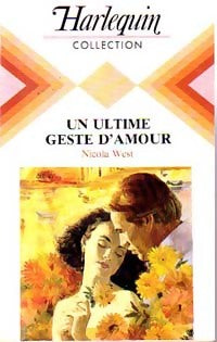 Livrenpoche : Un ultime geste d'amour - Nicola West - Livre