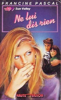 Livrenpoche : Ne lui dis rien - Francine Pascal - Livre