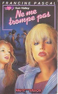 Livrenpoche : Ne me trompe pas - Francine Pascal - Livre