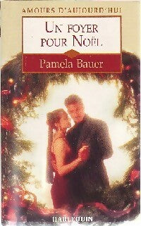 Un foyer pour Noël - Pamela Bauer - Livre