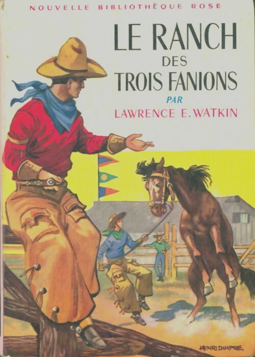 Livrenpoche : Le ranch des Trois Fanions - Walt Disney, Lawrence E. Watkin - Livre