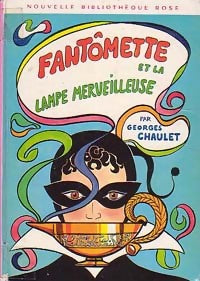 Fantômette et la lampe merveilleuse - Enid Blyton -  Bibliothèque rose (2ème série - Nouvelle Bibliothèque Rose) - Livre