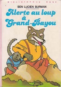 Livrenpoche : Alerte au loup à Grand-Bayou - Ben Lucien Burman - Livre