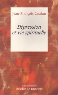 Livrenpoche : Dépression et vie spirituelle - Jean-François Catalan - Livre